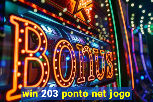 win 203 ponto net jogo